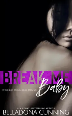 break me, baby: an rh high school bully romance book cover image