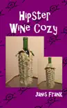 Hipster Wine Cozy synopsis, comments