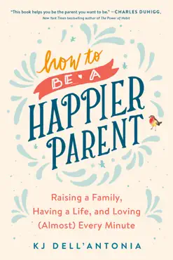 how to be a happier parent book cover image