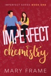 Imperfect Chemistry book summary, reviews and downlod
