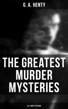 the greatest murder mysteries - g.a. henty edition book cover image