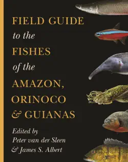 field guide to the fishes of the amazon, orinoco, and guianas book cover image