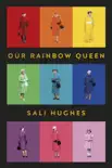 Our Rainbow Queen sinopsis y comentarios