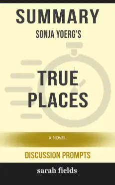 summary: sonja yoerg's true places book cover image