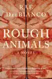 Rough Animals synopsis, comments