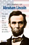 Biography of Abraham Lincoln synopsis, comments