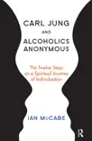Carl Jung and Alcoholics Anonymous synopsis, comments