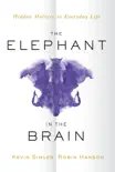 The Elephant in the Brain synopsis, comments