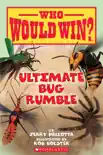 Ultimate Bug Rumble (Who Would Win?) book summary, reviews and download