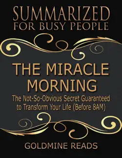 the miracle morning - summarized for busy people: the not so obvious secret guaranteed to transform your life book cover image