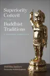 Superiority Conceit in Buddhist Traditions synopsis, comments
