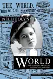Nellie Bly's World:1889-1890