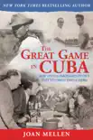 The Great Game in Cuba sinopsis y comentarios