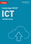 Cambridge IGCSE™ ICT Teacher’s Guide sinopsis y comentarios