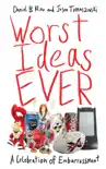Worst Ideas Ever synopsis, comments