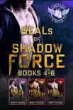 SEALs of Shadow Force Romantic Suspense Series Box Set 4 - 6 synopsis, comments