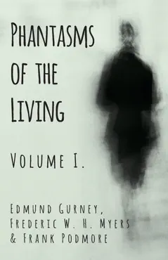 phantasms of the living - volume i. book cover image