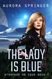 The Lady is Blue synopsis, comments