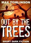 Out by the Trees synopsis, comments