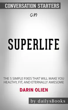 superlife: the 5 forces that will make you healthy, fit, and eternally awesome by darin olien: conversation starters book cover image