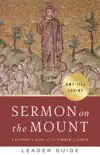 Sermon on the Mount Leader Guide synopsis, comments