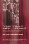 The Domestication of Martin Luther King Jr. synopsis, comments