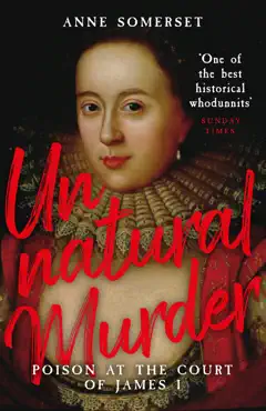 unnatural murder: poison in the court of james i imagen de la portada del libro