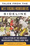 Tales from the West Virginia Mountaineers Sideline synopsis, comments