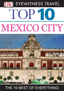 dk eyewitness top 10 travel guide: mexico city imagen de la portada del libro
