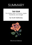 SUMMARY - The Four: The Hidden DNA of Amazon, Apple, Facebook, and Google by Scott Galloway sinopsis y comentarios