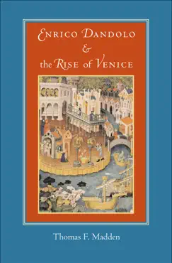 enrico dandolo and the rise of venice book cover image