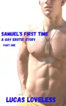 Samuel's First Time: A Gay Erotic Story, Part One e-book