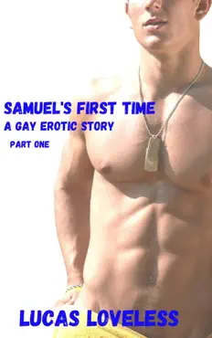 samuel's first time: a gay erotic story, part one book cover image