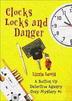 clocks locks and danger: a button up detective agency cozy mystery #1 book cover image