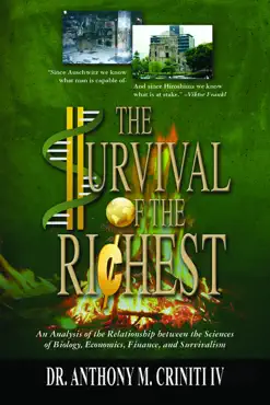 the survival of the richest: an analysis of the relationship between the sciences of biology, economics, finance, and survivalism book cover image