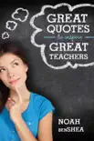 Great Quotes to Inspire Great Teachers synopsis, comments