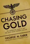 Chasing Gold synopsis, comments