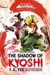 Avatar, The Last Airbender: The Shadow of Kyoshi (The Kyoshi Novels Book 2) book summary, reviews and download