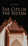 The City of the Sultan synopsis, comments