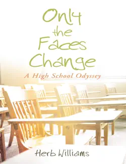only the faces change - a high school odyssey book cover image