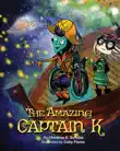 The Amazing Captain K synopsis, comments