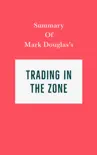 Summary of Mark Douglas’s Trading in the Zone sinopsis y comentarios