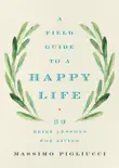 A Field Guide to a Happy Life synopsis, comments