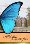 Of Moths and Butterflies book summary, reviews and download