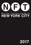 Not For Tourists Guide to New York City 2017 synopsis, comments