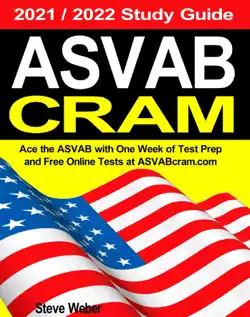 asvab cram: ace the asvab with one week of test prep and free online practice tests at asvabcram 2021 / 2022 study guide book cover image
