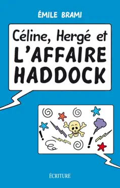 céline, hergé et l'affaire haddock imagen de la portada del libro