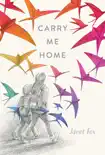 Carry Me Home synopsis, comments