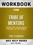 Workbook for Tribe of Mentors synopsis, comments
