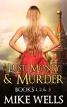 Lust, Money & Murder - Books 1, 2 & 3 sinopsis y comentarios